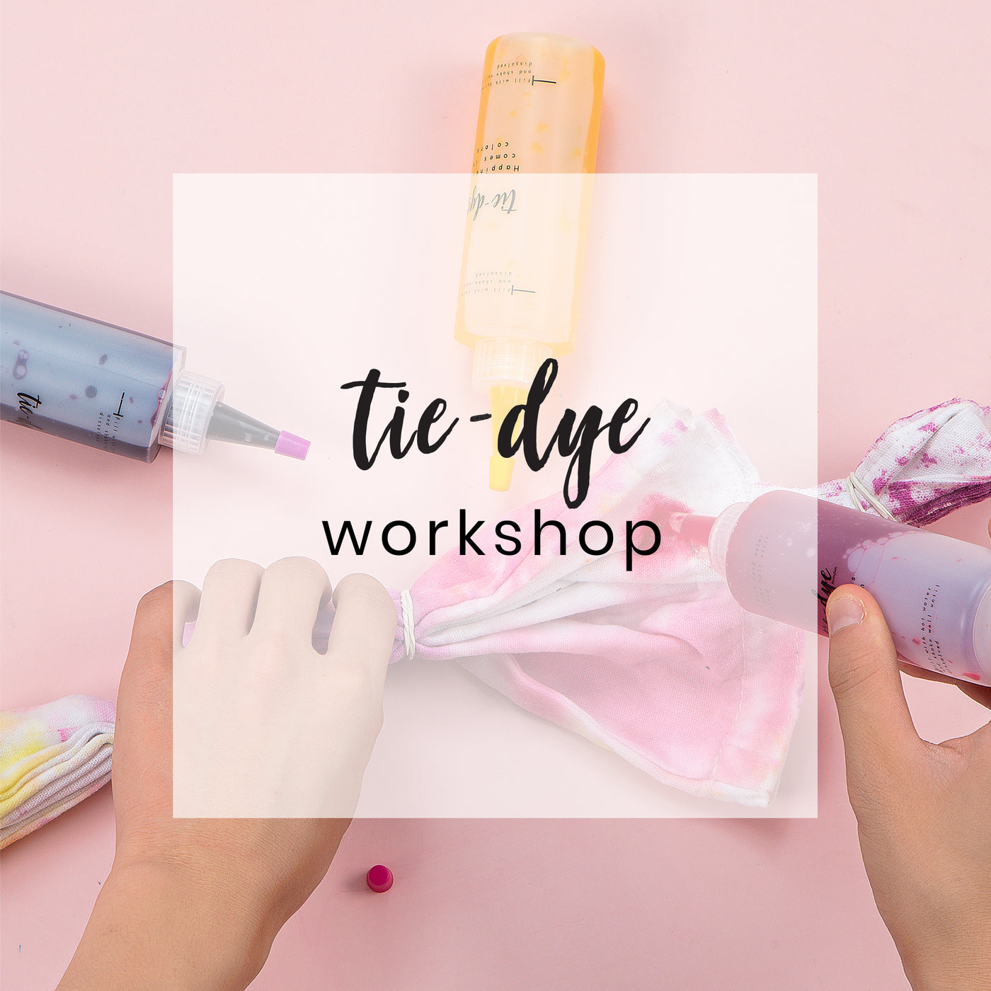 TIE DYE Workshop